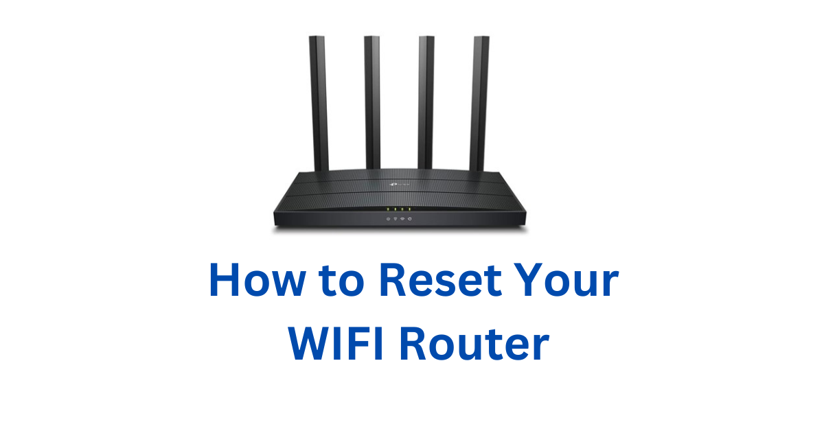 How to Reset Your WIFI Router